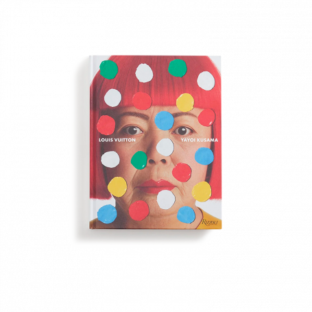 RIZZOLI Yayoi Kusama X Louis Vuitton: Creating Infinity